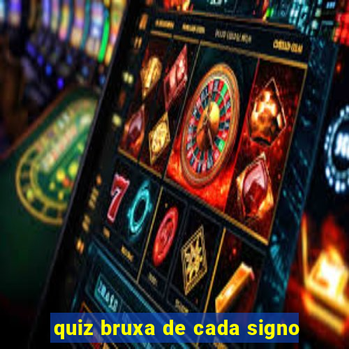 quiz bruxa de cada signo